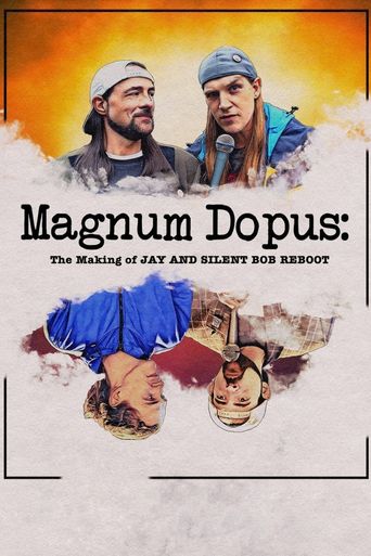  Magnum Dopus: The Making of Jay and Silent Bob Reboot Poster
