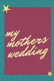  My Mother's Wedding Poster