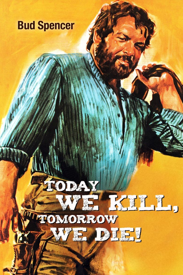 Today We Kill, Tomorrow We Die! Poster