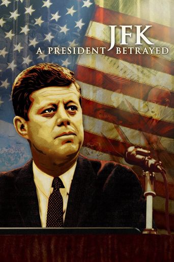  JFK: A President Betrayed Poster