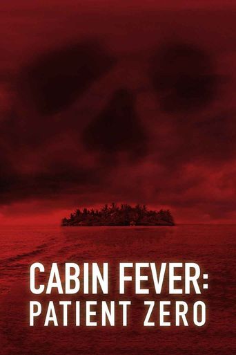  Cabin Fever 3: Patient Zero Poster