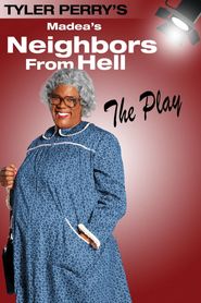  Tyler Perry's Madea's Neighbors from Hell - The Play Poster