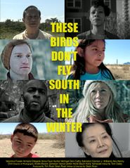  These Birds Don't Fly South in the Winter Poster