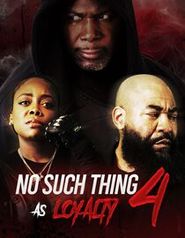 No such thing as loyalty 4 Poster