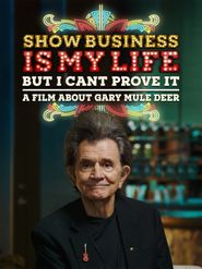  Show Business Is My Life (But I Can't Prove It) Poster