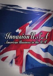 Invasion U.S.A: American Business in the U.K Poster