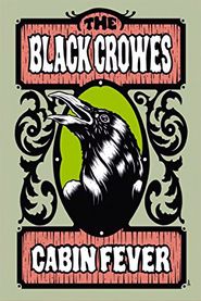  The Black Crowes Cabin Fever Poster