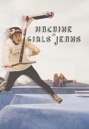 Jordan Clark: Machine in Girls Jeans Poster