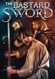 The Bastard Sword Poster
