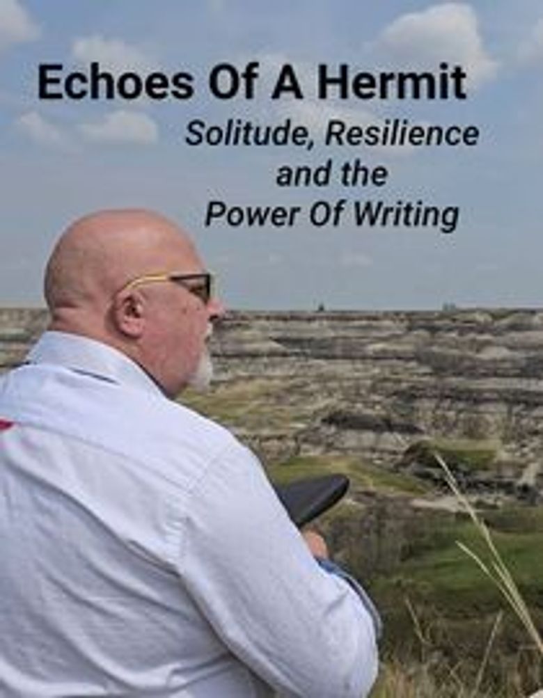Echoes of A Hermit: Solitude, Resilience, and the Power of Writing