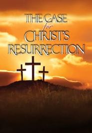  The Case for Christ's Resurrection Poster