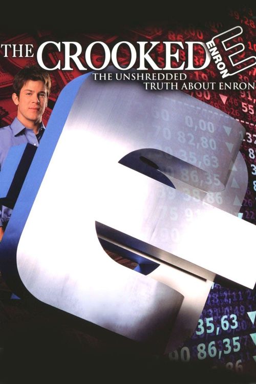 The Crooked E: The Unshredded Truth About Enron Poster