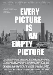  Every Picture Is an Empty Picture Poster