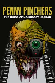  Penny Pinchers: The Kings of No-Budget Horror Poster