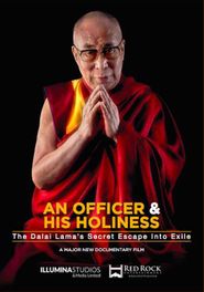  An Officer & His Holiness: The Dalai Lama's Secret Escape into Exile Poster