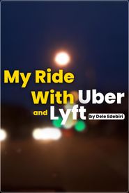  My Ride with Lyft/Uber Poster