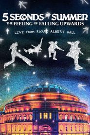  5 Seconds of Summer: The Feeling of Falling Upwards - Live from Royal Albert Hall Poster