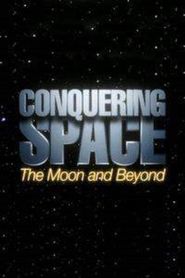  Conquering Space: The Moon and Beyond Poster