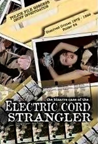  The Bizarre Case of the Electric Cord Strangler Poster