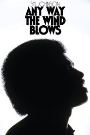  Syl Johnson: Any Way the Wind Blows Poster
