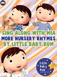  Sing Along with Mia - More Nursery Rhymes by Little Baby Bum Poster