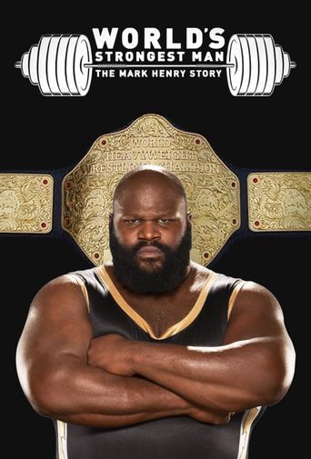  WWE: World's Strongest Man: The Mark Henry Story Poster