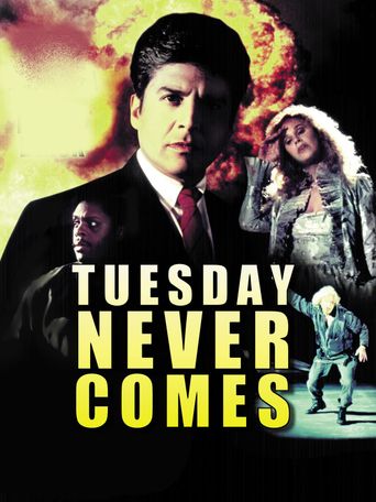  Tuesday Never Comes Poster
