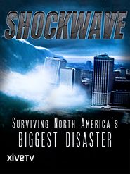  Shockwave: Surviving North America's Biggest Disaster Poster