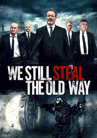  We Still Steal the Old Way Poster