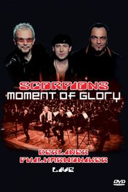  The Scorpions: Moment of Glory (Live with the Berlin Philharmonic Orchestra) Poster