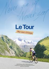  Le Tour: My Last 49 Days Poster