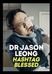  Dr Jason Leong: Hashtag Blessed Poster
