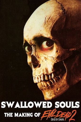  Swallowed Souls: The Making of Evil Dead 2 Poster