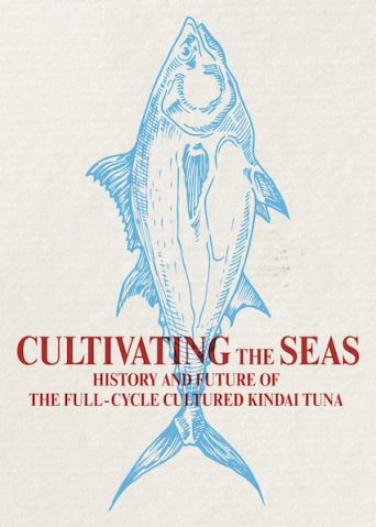  Cultivating the Seas: History and Future of the Full-Cycle Cultured Kindai Tuna Poster