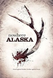  Nowhere Alaska Poster