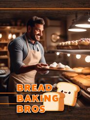  Bread Baking Bros Poster