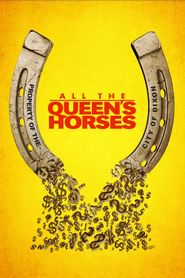  All the Queen's Horses Poster