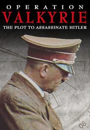  Operation Valkyrie: The Plot to Assassinate Hitler Poster