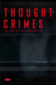  Thought Crimes: The Case of the Cannibal Cop Poster