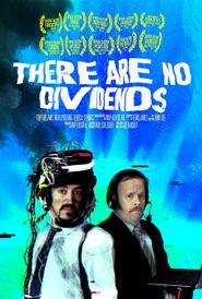  There Are No Dividends Poster