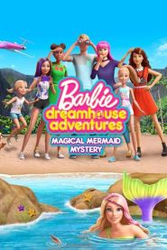  Barbie Dreamhouse Adventures: Magical Mermaid Mystery Poster