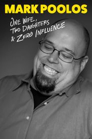  Mark Poolos: One wife, two daughters, and zero influence Poster