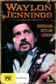  Waylon Jennings: Renegade. Outlaw. Legend. Poster
