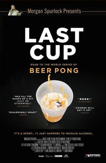  Last Cup: Road to the World Series of Beer Pong Poster