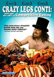  Crazy Legs Conti: Zen and the Art of Competitive Eating Poster