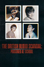  The British Blood Scandal: Poisoned at School Poster
