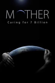  Mother: Caring for 7 Billion Poster