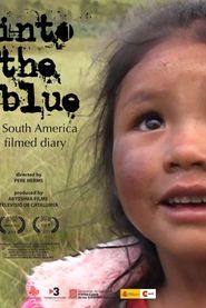 Into the Blue: A South America Filmed Diary Poster