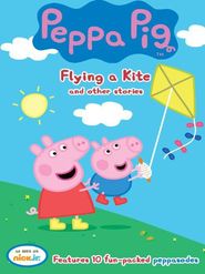  Peppa Pig: Flying a Kite and Other Stories Poster