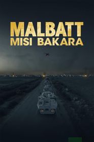 Malbatt: Misi Bakara Poster